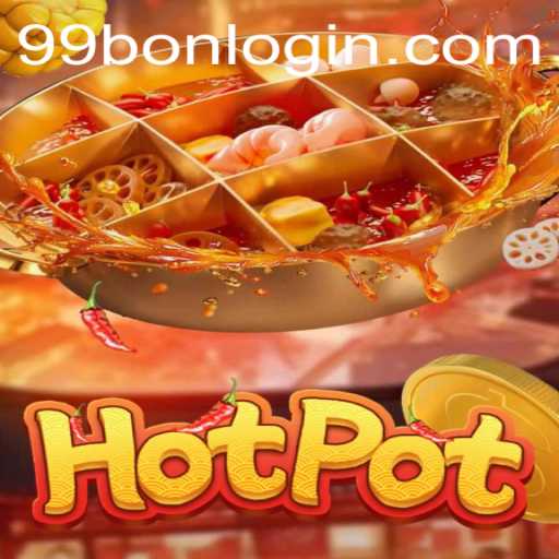 Master the Game of Hotpot: Unlocking the Secrets of 99BON